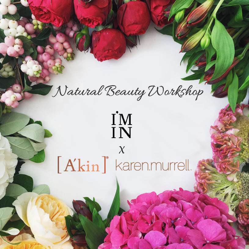 Thank you for joining us in A'kin & Karen Murrell's Nature Beauty Workshop!