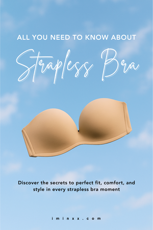 All you need to know about Strapless bras