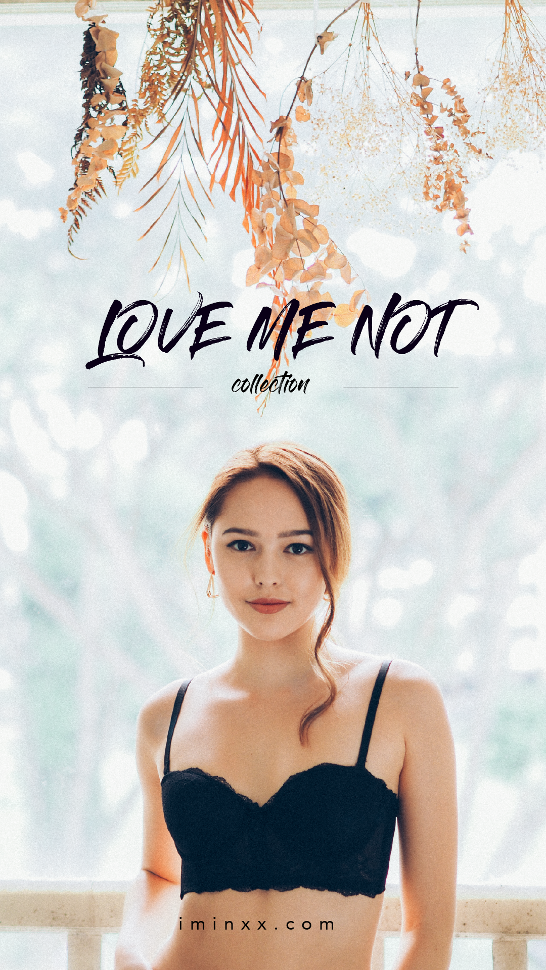 LOVE ME NOT COLLECTION