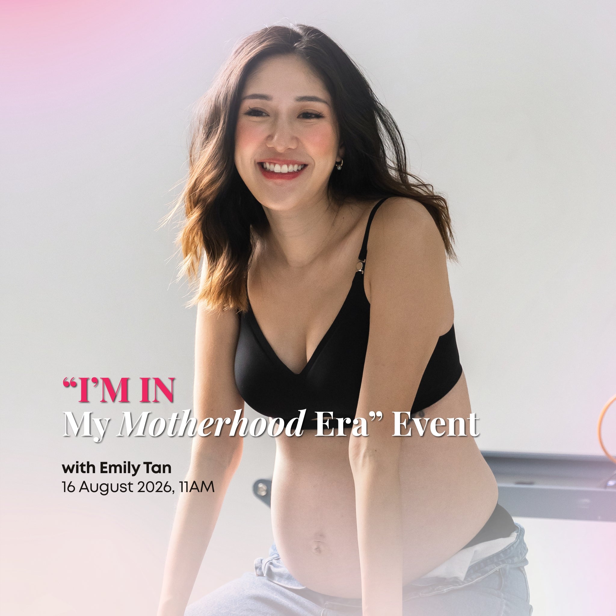"I’M IN My Motherhood Era with Emily Tan" Event - 16th Aug 2026 (Sun)